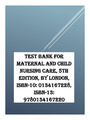 Test Bank for Maternal and Child Nursing Care, 5th Edition, by London, ISBN-10: 0134167228