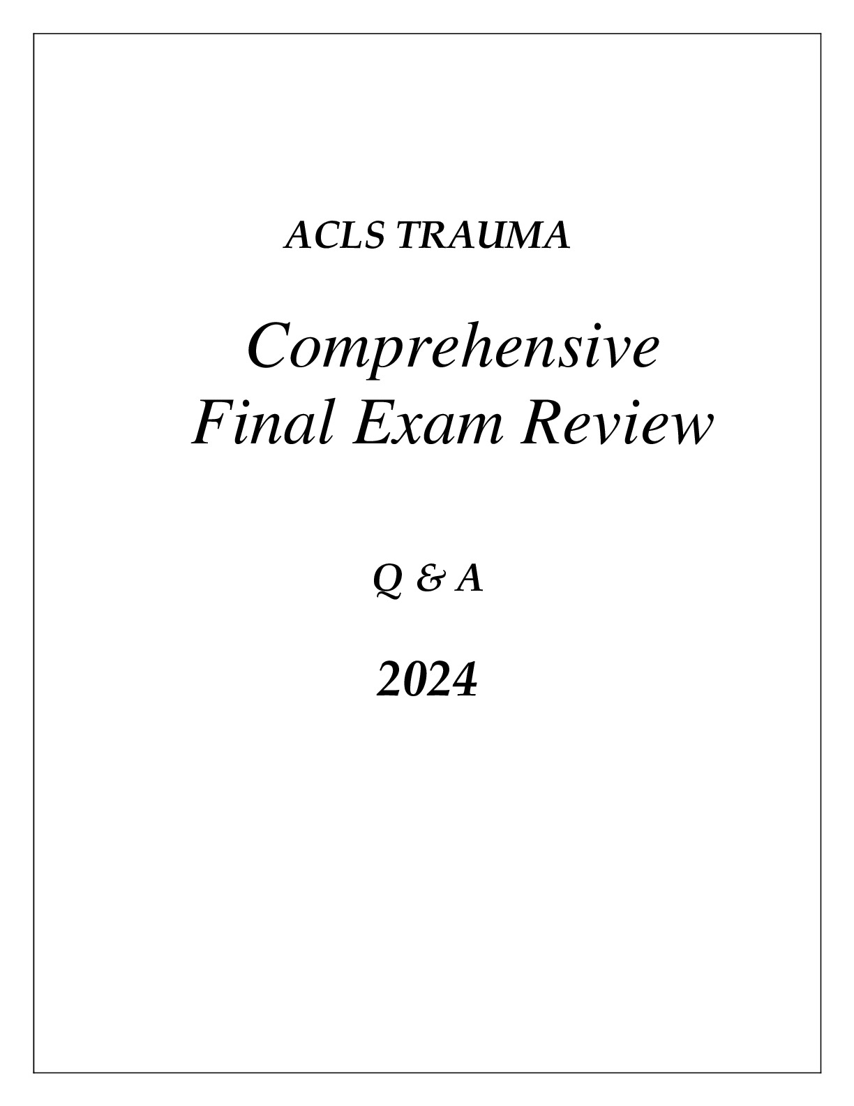 ACLS PREP TRAUMA COMPREHENSIVE REVIEW Q & A 2024. - DocMerit