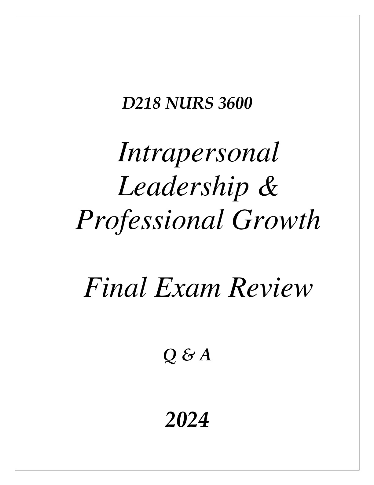 WGU D218) NURS 3600 INTRAPERSONAL LEADERSHIP & PROFESSIONAL GROWTH ...