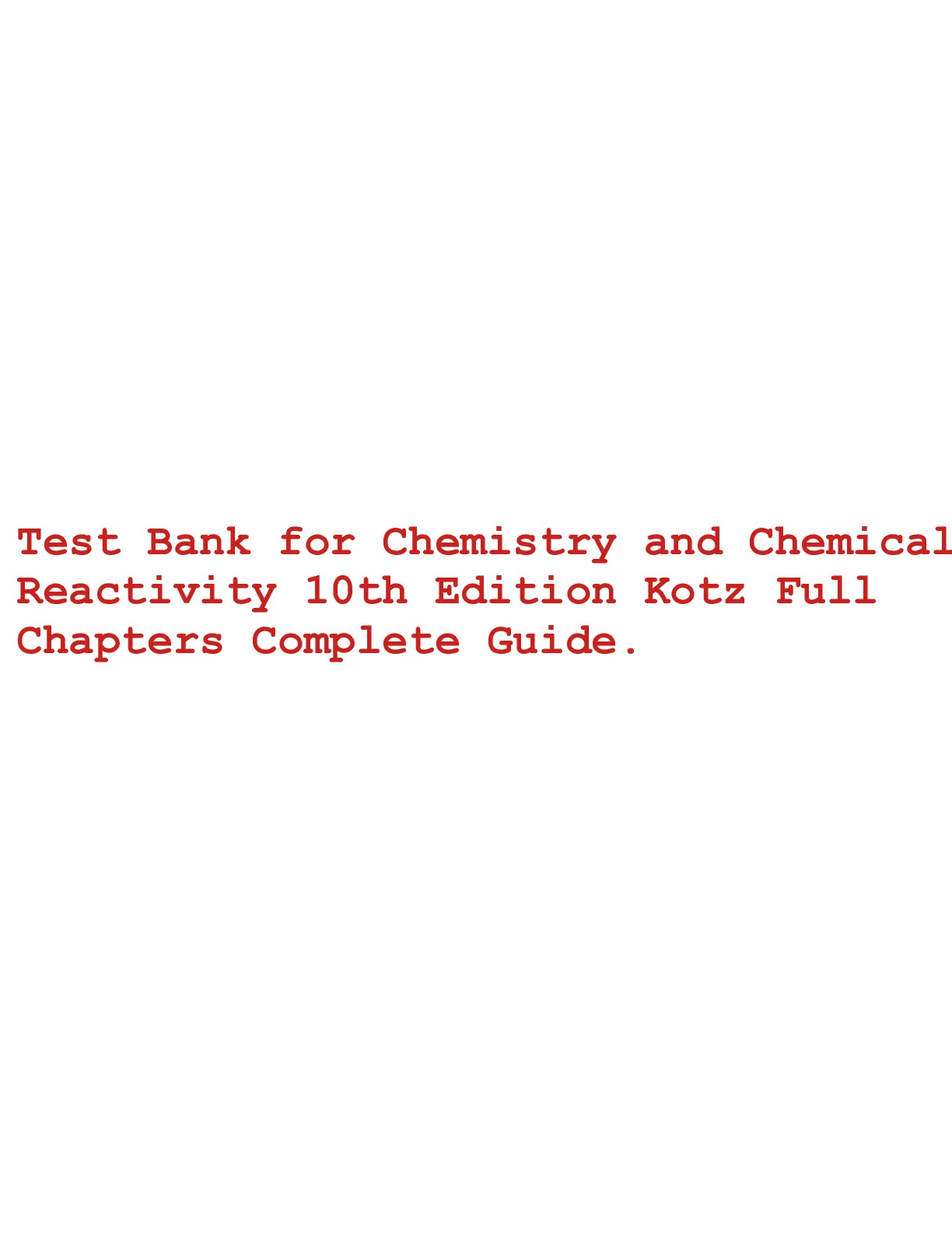 TEST BANK FOR CHEMISTRY AND CHEMICAL REACTIVITY 10TH EDITION [3 ...