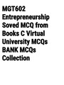 MGT602 Entrepreneurship Soved MCQ from Books C Virtual University MCQs BANK MCQs Collection