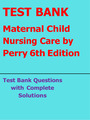 TEST BANK Maternal Child Nursing Care