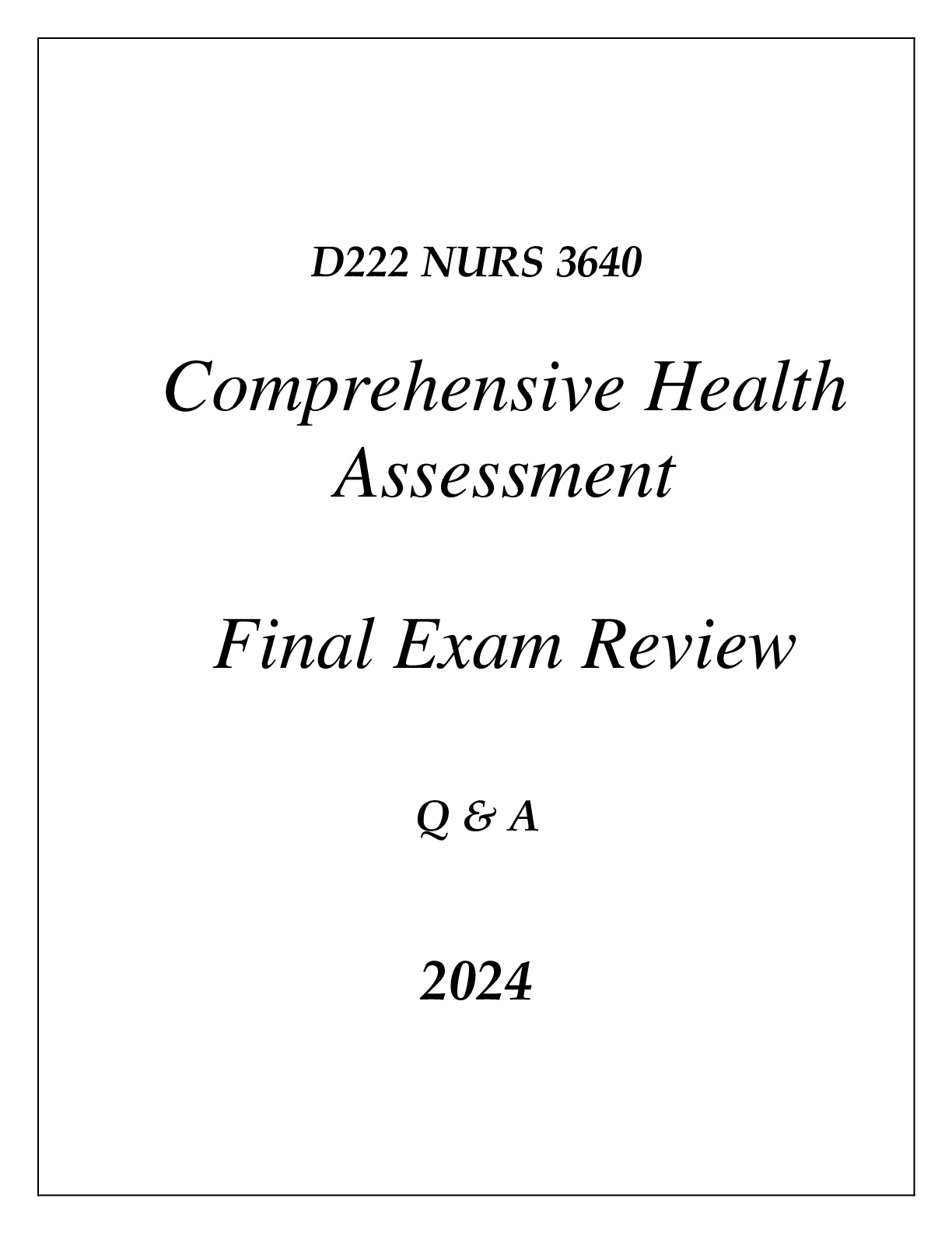 (WGU D222) NURS 3640 COMPREHENSIVE HEALTH ASSESSMENT FINAL EXAM REVIEW ...