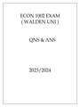 ECON 1002 EXAM ( WALDEN UNI ) QNS & ANS 20232024