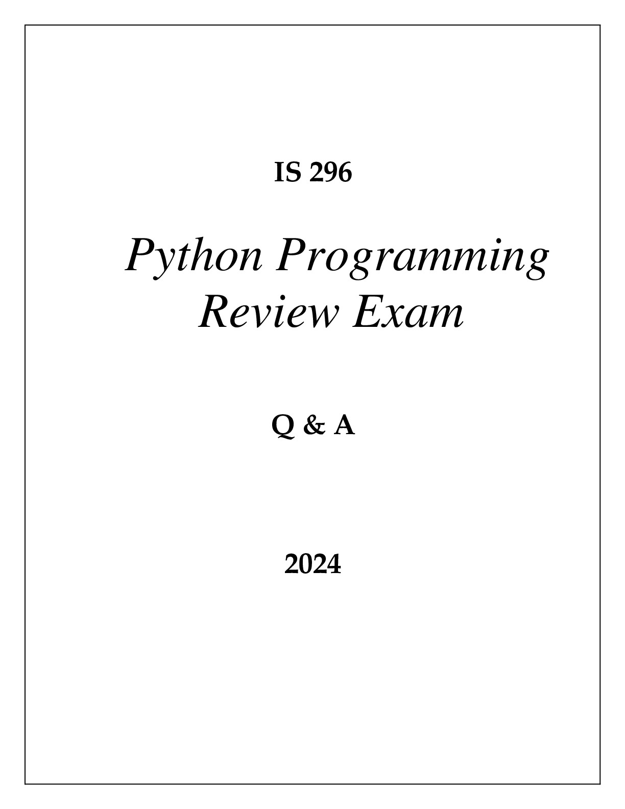 IS 296 PYTHON PROGRAMMING REVIEW EXAM Q & A 2024. - DocMerit