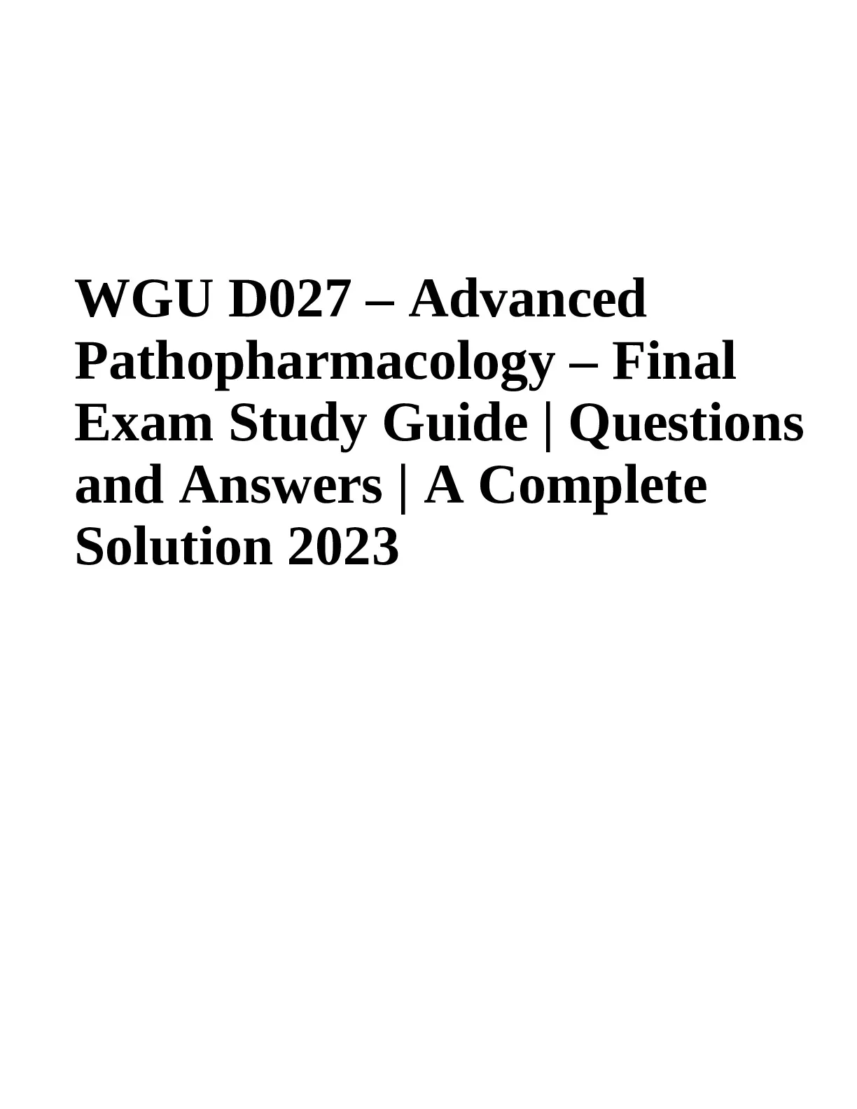 WGU D027 Advanced Pathopharmacology – Final Exam Questions and Answers ...