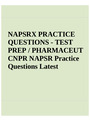 NAPSRX PRACTICE  QUESTIONS - TEST  PREP / PHARMACEUT  CNPR NAPSR Practice  Questions Latest