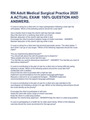 RN Adult Medical Surgical Practice 2020  A ACTUAL EXAM 100% QUESTION AND  ANSWERS