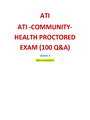 ATI -COMMUNITY- HEALTH PROCTORED EXAM (100 Q_A)-LATEST
