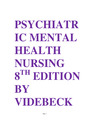 TEST BANK FOR PSYCHIATRIC MENTAL HEALTH NURSING 8TH EDITION BY VIDEBECK