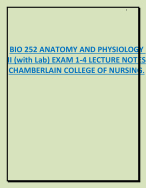 BIO 252 ANATOMY AND PHYSIOLOGY  II (with Lab) EXAM 1-4 LECTURE NOTES CHAMBERLAIN COLLEGE OF NURSING