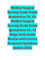 Medical Surgical Nursing Study Guide Ignatavicius Ch. 45, Medical Surgical
