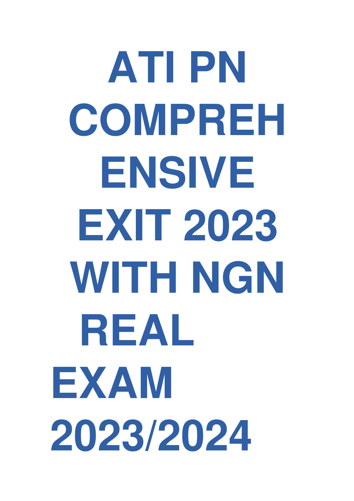 ATI PN  COMPREH  ENSIVE  EXIT 2023  WITH NGN   REAL  EXAM  2023/2024 LATEST UPDATE..