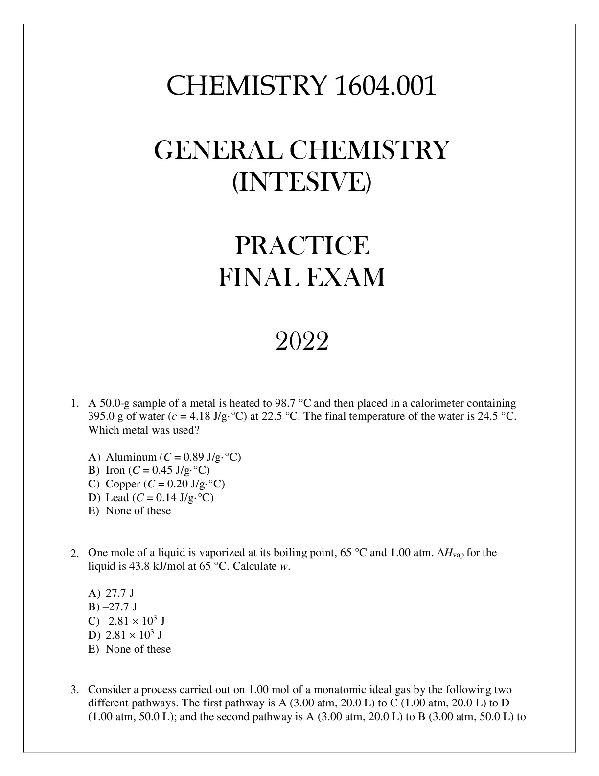 CHEMISTRY 1604.001 GENERAL CHEMISTRY (INTENSIVE) PRACTICE FINAL EXAM 2022.