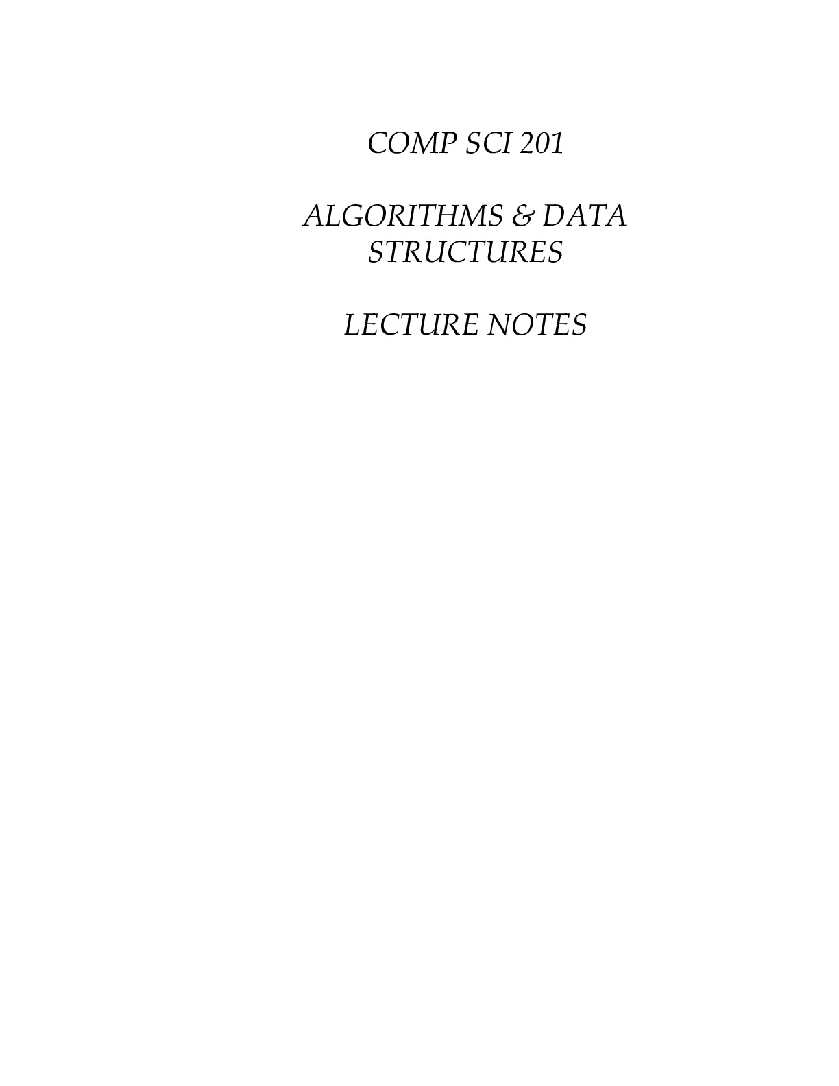 COMP SCI 201 ALGORITHMS & DATA STRUCTURES LECTURE NOTES.p