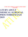 ATI RN ADULT  MEDICAL SURGICAL  PROCTORED EXAM 2019 ATI RN ADULT MEDICAL SURGICAL PROCTOREDEXAM 2019